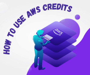 How To Use AWS Credits